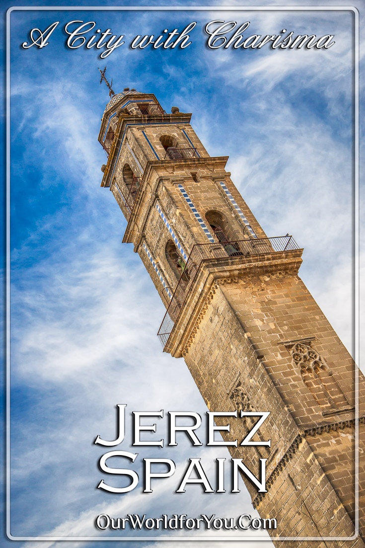 A City with charisma – Jerez, Spain