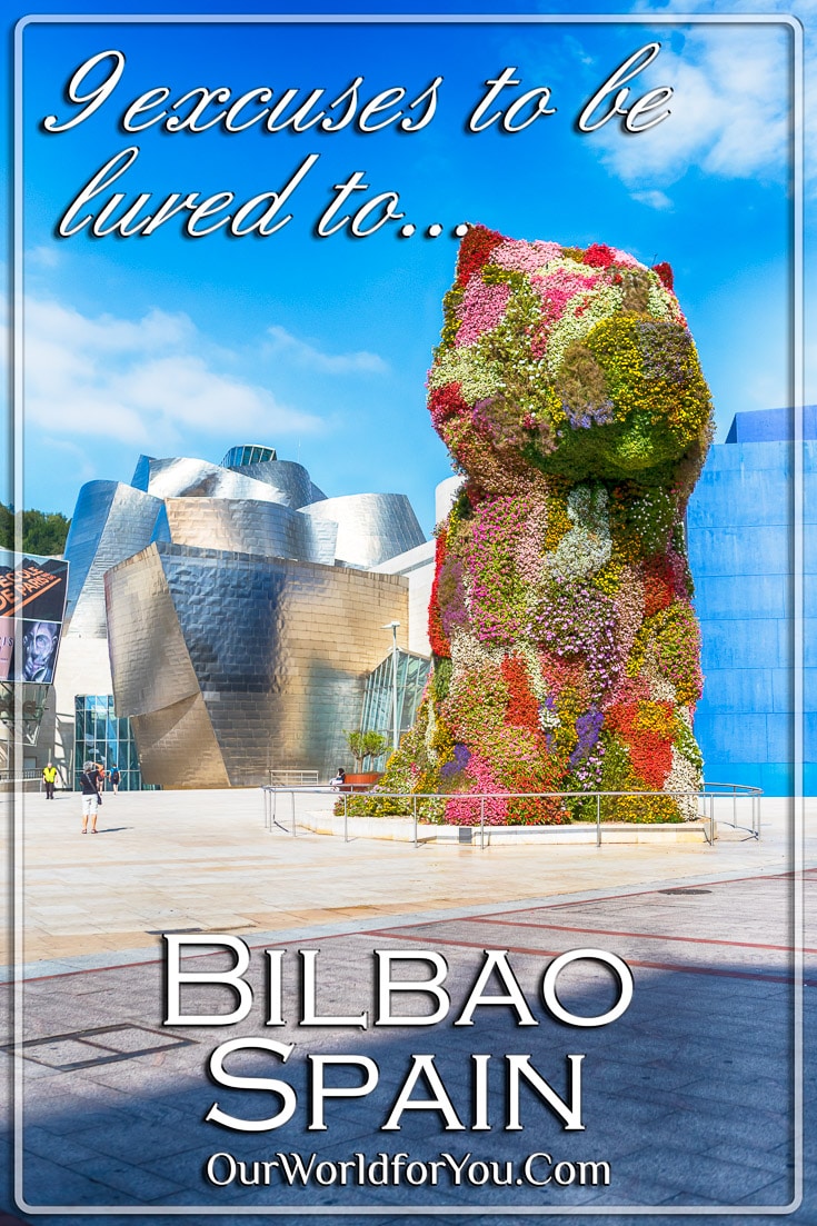 9 excuses to be lured to Bilbao, Spain