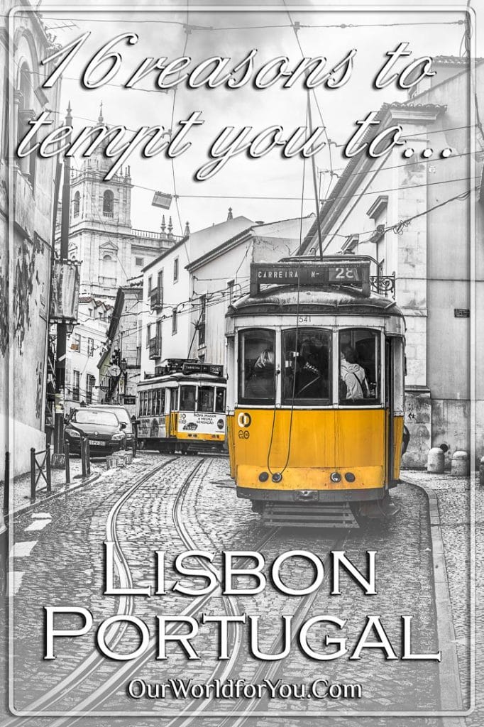 The pin image of our post - '16 reasons to tempt you to Lisbon, Portugal'