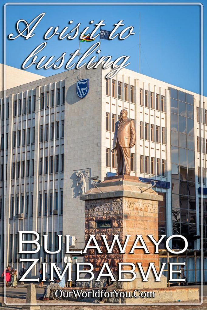 A Pin Imagefor our post - 'A visit to bustling Bulawayo, Zimbabwe'