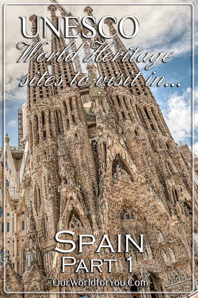 Pin image for our post - 'UNESCO World Heritage sites to visit in Spain – Part 1'