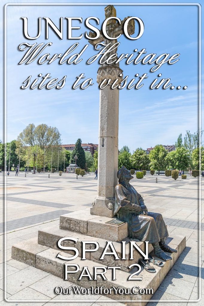 Pin image for our post - 'UNESCO World Heritage sites to visit in Spain – Part 2'