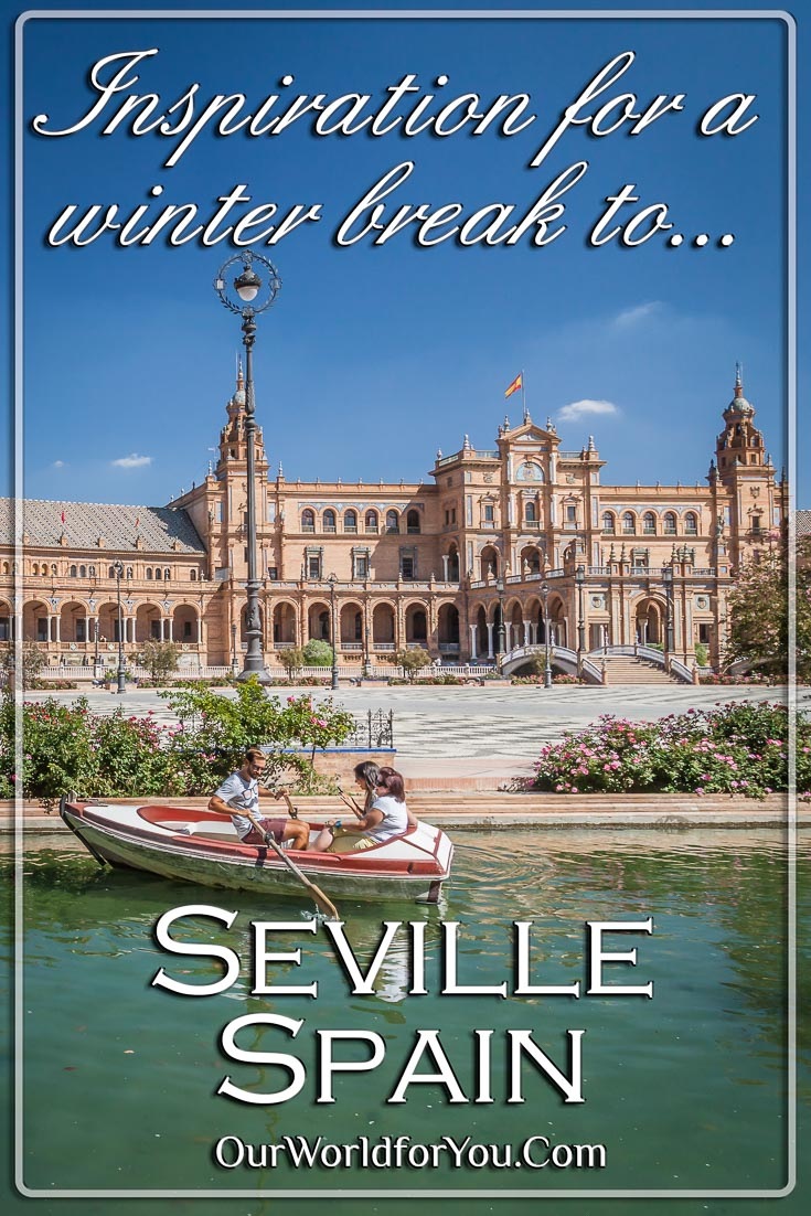 The Pin image for our post - 'A treat for the winter, Seville in southern Spain'