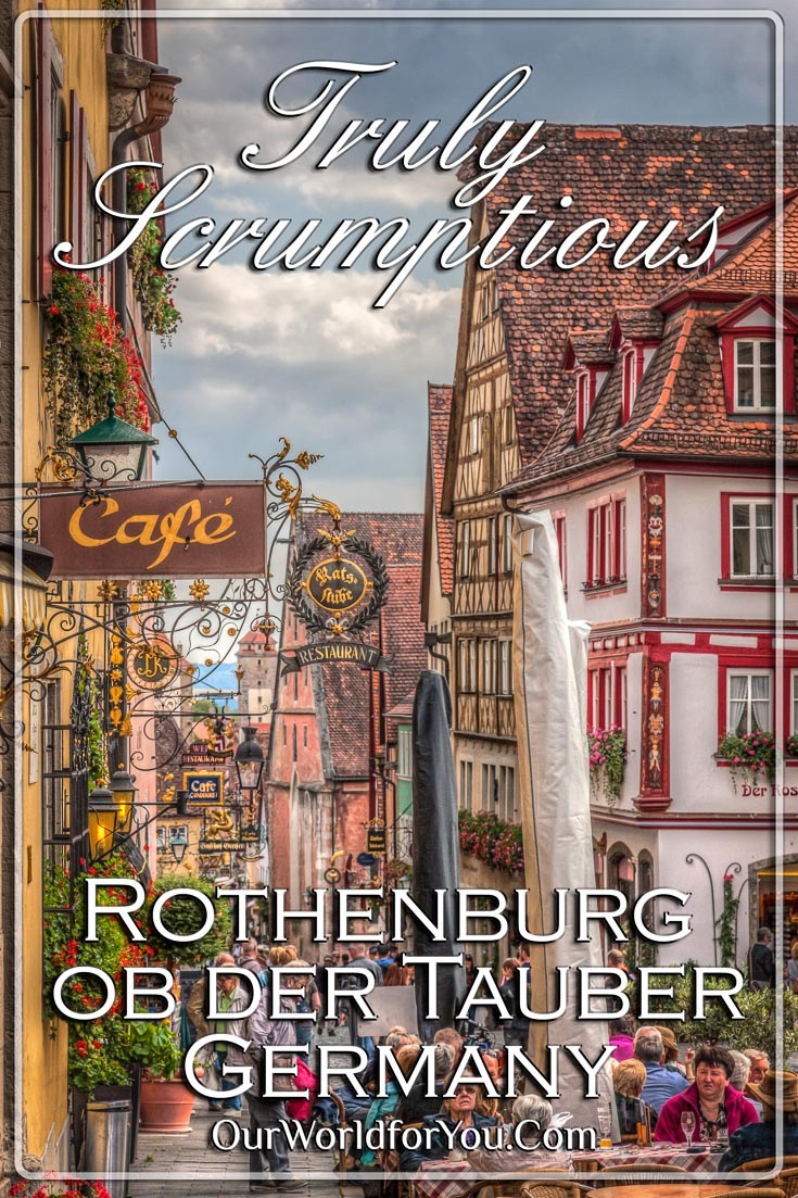Truly Scrumptious, Rothenburg ob der Tauber