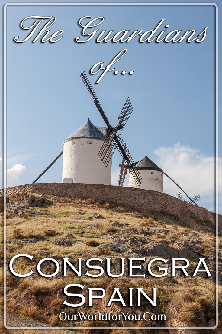 The Windmills of La Mancha, Consuegra, Spain