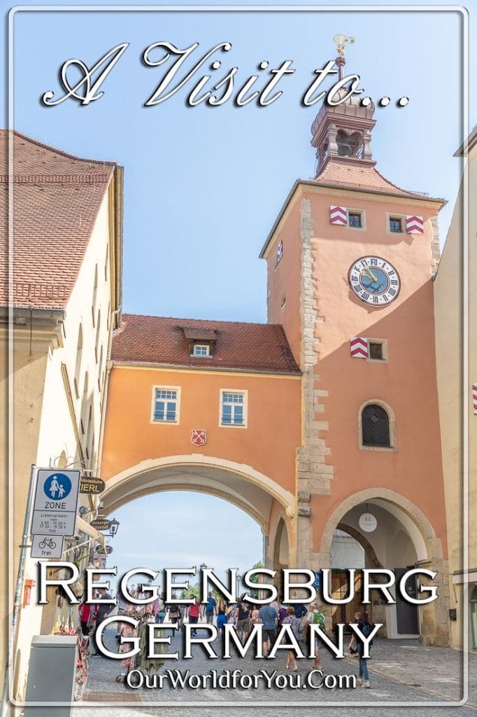 A Pin for our post - 'A Visit to Regensburg, Bavaria, Germany'