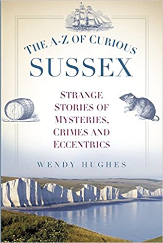 The cover to the book - 'The A-Z of Curious Sussex'