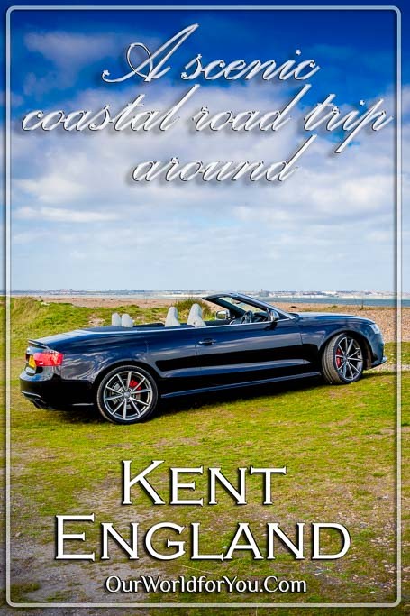 The Pin image for our post - 'A scenic coastal road trip around the shores of Kent, UK'