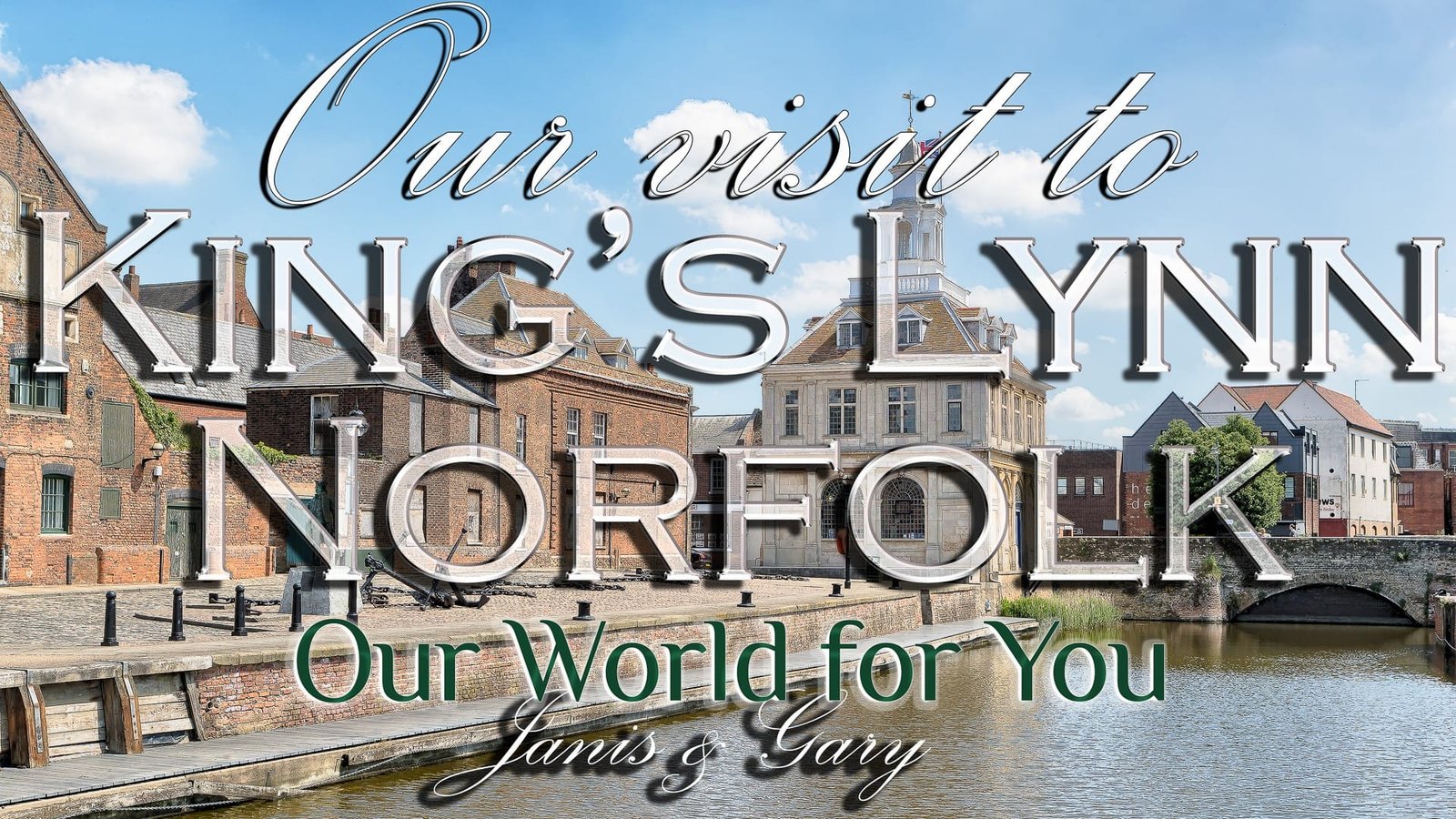 The Market Town of King's Lynn, Norfolk, England Our World for You