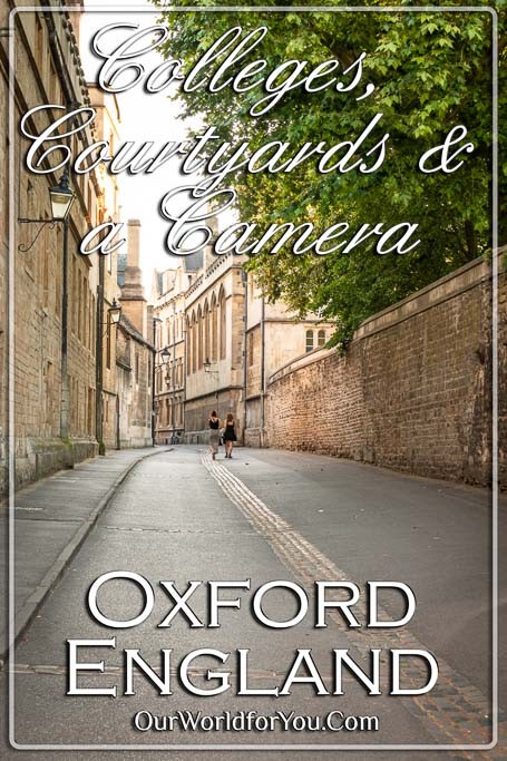 The pin image for our post - 'Colleges, Courtyards & A Camera, Oxford, England'