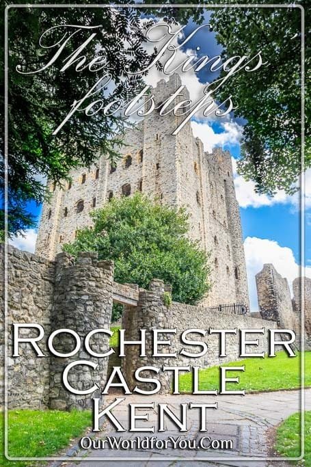 The pin image for our post - 'The Kings’ footsteps, Rochester Castle, Kent, England'