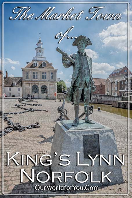 The Pin image for our post - 'The Market Town of King’s Lynn, Norfolk, England'
