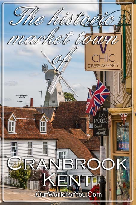 The Pin image for our post - 'The historic market town of Cranbrook in Kent, England'