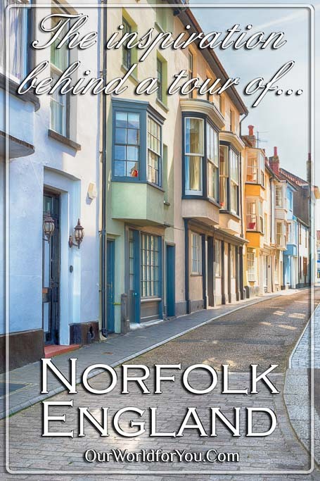 The Pin image for our post 'The inspiration behind a tour of Norfolk'