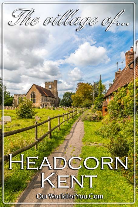 The Pin image for our post - 'The village of Headcorn in Kent, England'