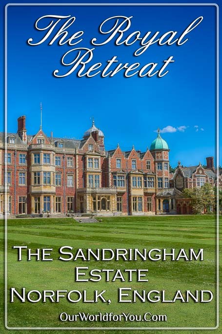 The Pin image for our post - '‘Royal Retreat’, Sandringham Estate, England'