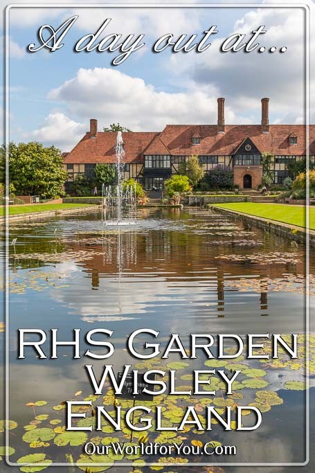 The Pin of our post - 'A day out at RHS Garden Wisley, Surrey, England'