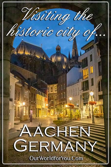 The Pin image of our post 'Visiting the historic city of Aachen in Germany'