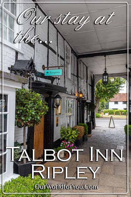 The pin image for our post 'Our stay at The Talbot Inn in Ripley, Surrey, England'