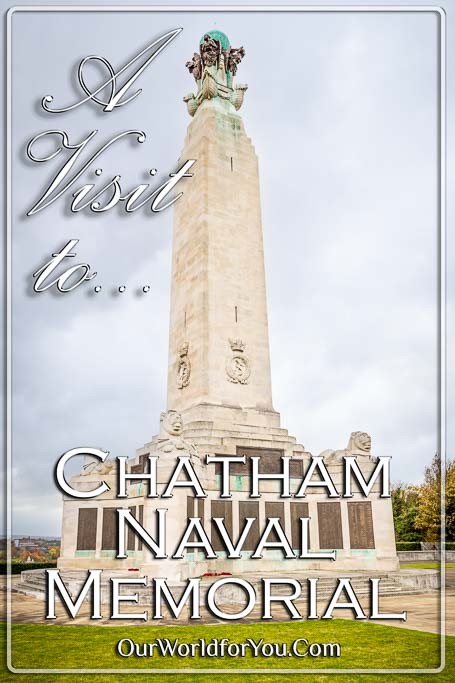 The pin image for our post - 'Visiting Chatham Naval Memorial, Kent, England'