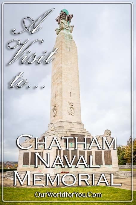 The pin image for our post - 'Visiting Chatham Naval Memorial, Kent, England'