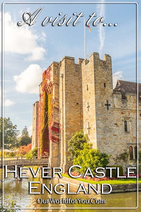 The Pin image for our post - 'A visit to Hever Castle, Kent, England'