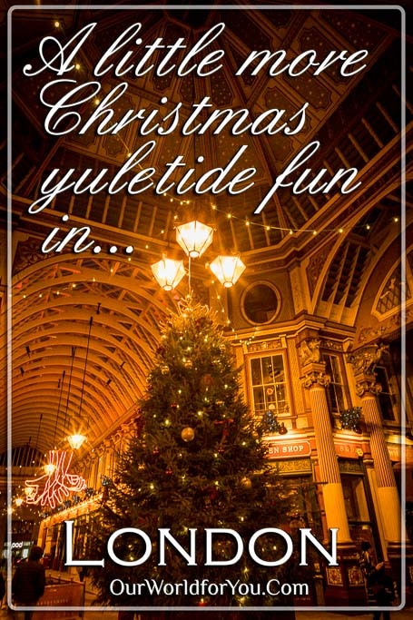 The pin image for our post - 'A little more Christmas yuletide fun in London'
