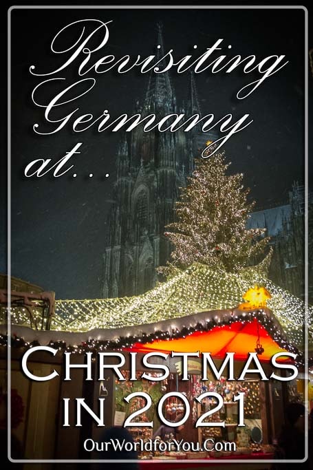 The Pin image for our post - 'Revisiting Germany at Christmas in 2021 '