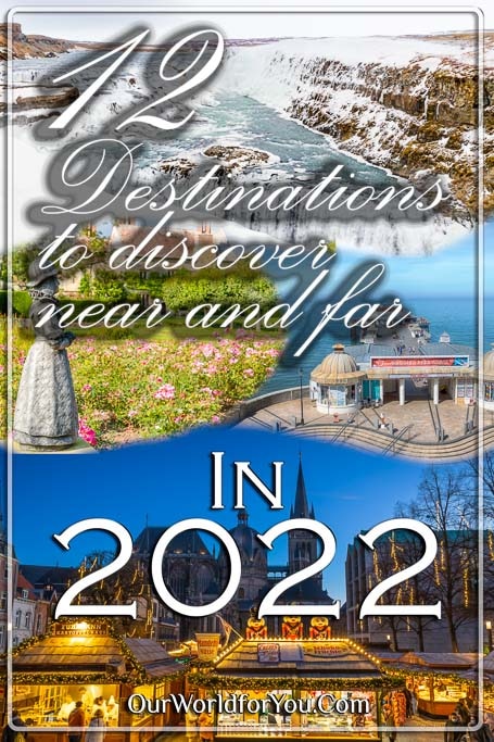 The pin image for our post - '12 Destinations to discover near and far in 2022'