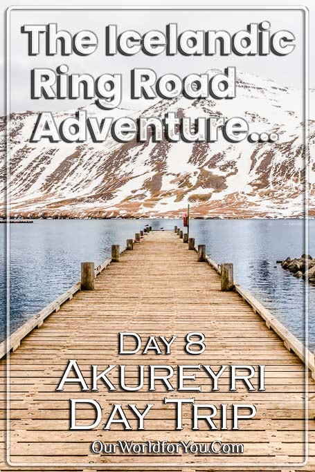 The pin image for our post - 'Day Eight, Circular trip from Akureyri, Iceland'