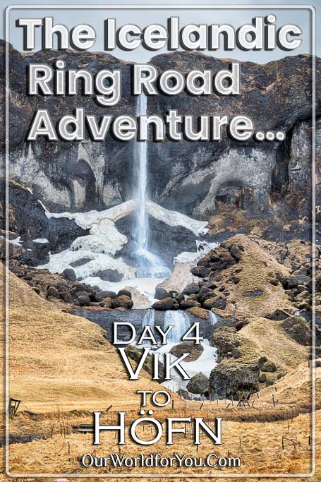 The pin image for our post - 'Vik to Höfn, Face to face with a glacier, Iceland'