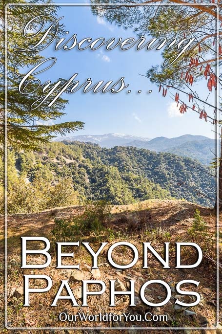 The Pin image for our post - 'Discovering Cyprus, beyond Paphos