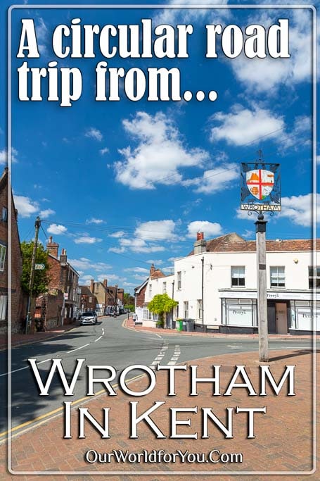 The Pin image for our post - 'A circular road trip from Wrotham in Kent'