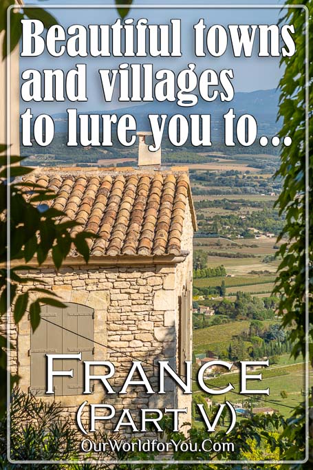 The Pin image for our post - 'Beautiful towns and villages to lure you to France, part V'