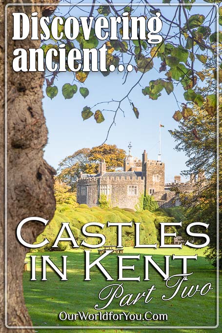 The pin image for our post - 'Visiting historic Castles in Kent'