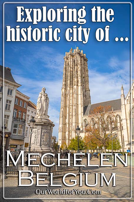 The pin image for our post - 'Exploring the historic city of Mechelen in Flanders'
