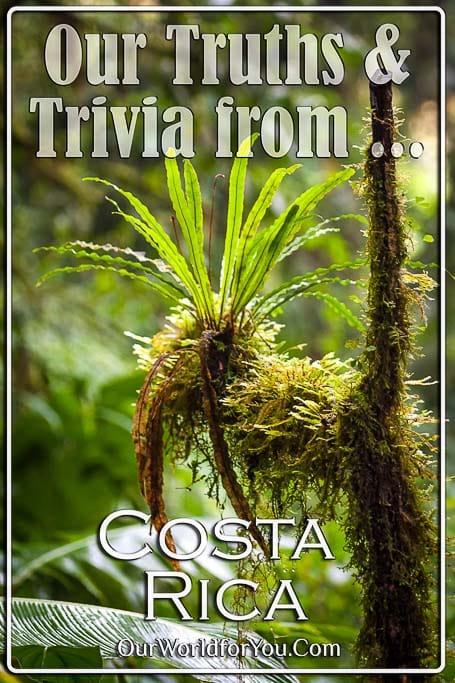 The pin image for our post - 'Costa Rica - Our Truths & Trivia'
