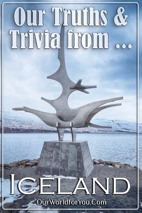 The Pin image for our post - 'Iceland – Our Truths & Trivia'