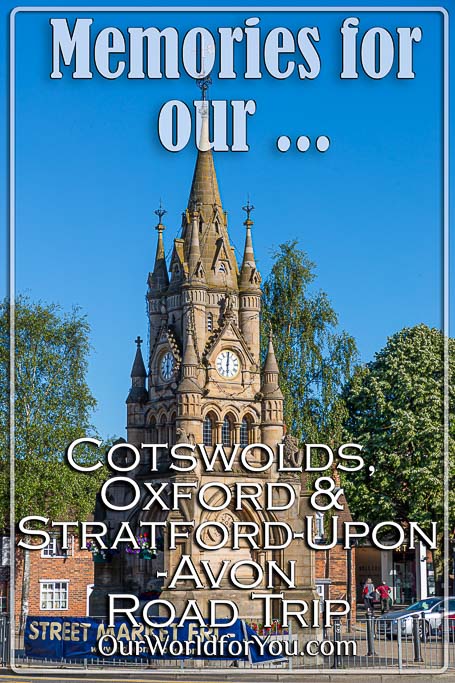 The Pin image for our post - 'Memories of our Cotswolds, Oxford & Stratford-Upon-Avon Road Trip'