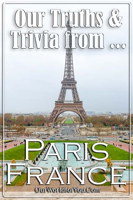 The Pin image for our post - 'Paris - Our Truths & Trivia'