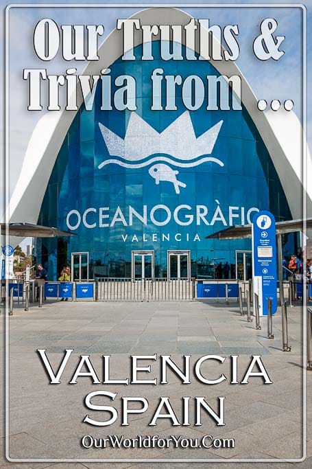The Pin image for our post - 'Valencia - The Truths and Trivia'