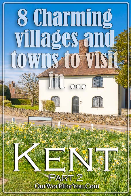 The pin image for our post - '8 Charming villages and towns to visit in Kent – Part 2'