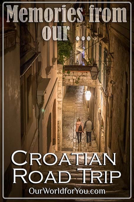 The Pin image from our post - 'Our Croatian Road Trip memories'