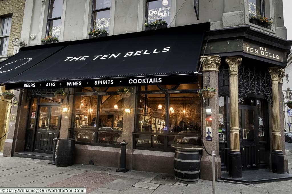 The Ten Bells pub on Comercial street, just opposite Spitalfields Market looking just a little gentrified.