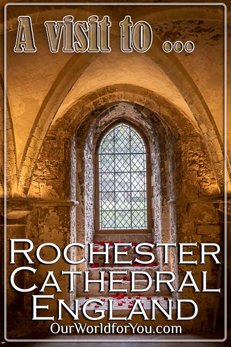 The pin image for our post - 'A visit to Rochester Cathedral, Kent, England'