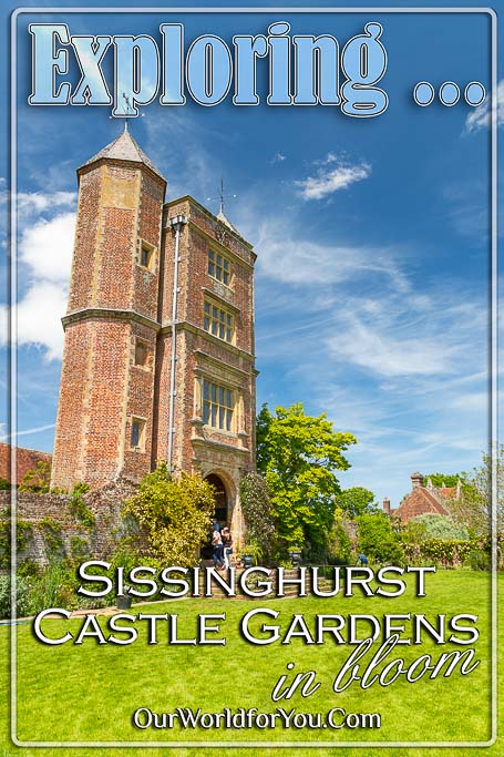 The pin image for our post - 'Exploring Sissinghurst Castle Garden in Bloom'
