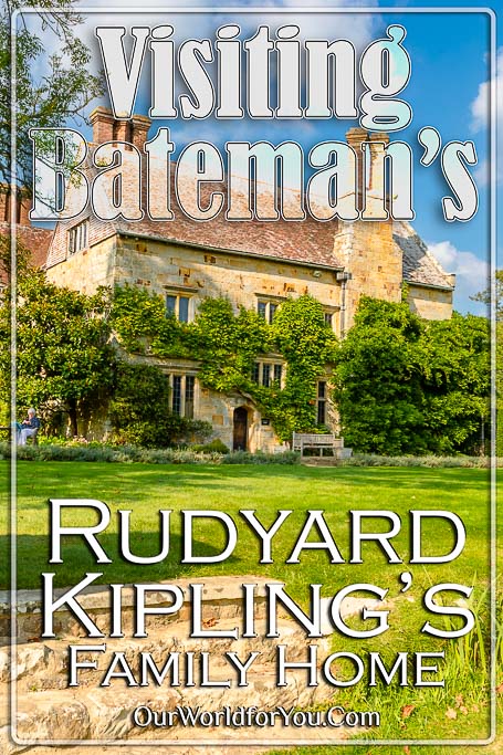 The pin image to our post - 'Visiting Bateman’s, Rudyard Kipling’s family home