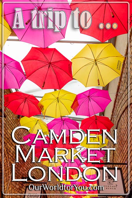 The Pin image for our post - 'A trip to Camden Market, London'
