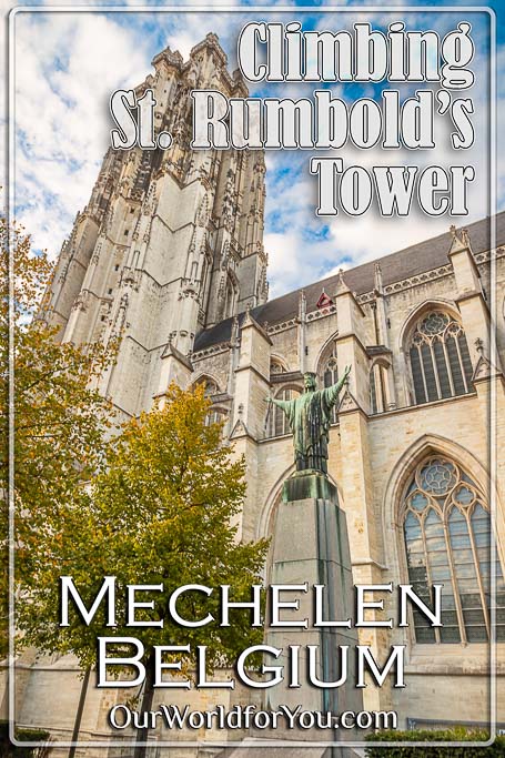 The Pin image for our post - 'Climbing St. Rumbold’s Tower, Mechelen '