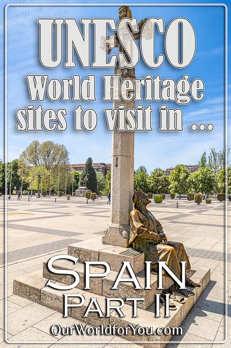 Pin image for our post = 'UNESCO World Heritage sites to visit in Spain – Part 2'